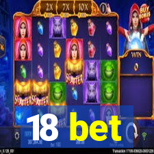 18 bet