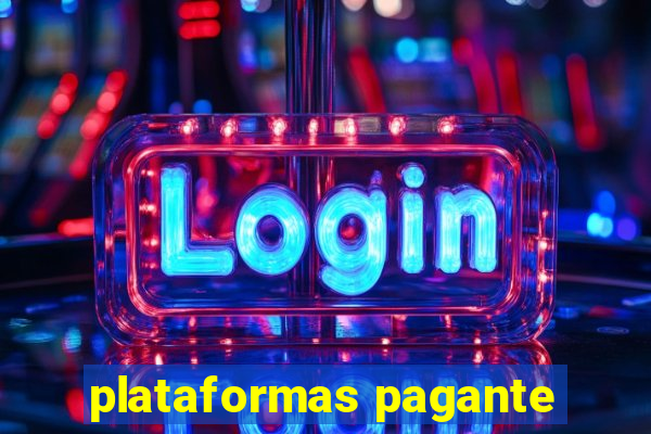 plataformas pagante