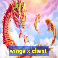 wings x client