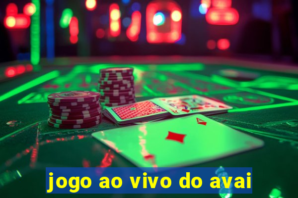 jogo ao vivo do avai