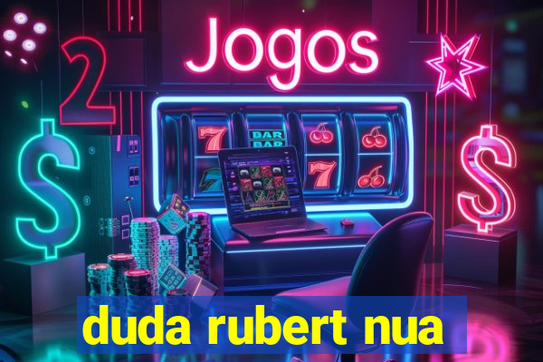 duda rubert nua