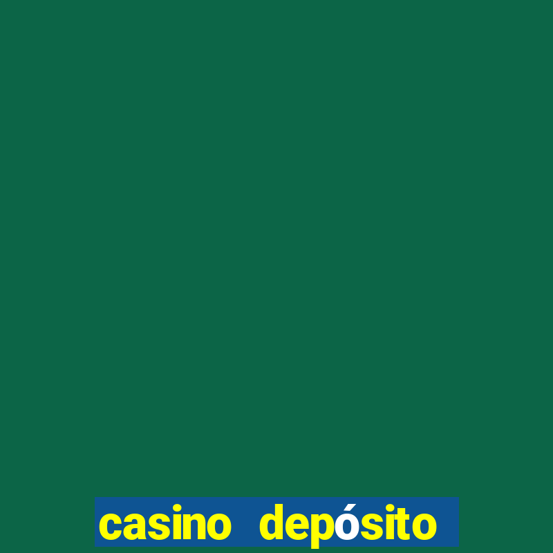 casino depósito mínimo 5 reais