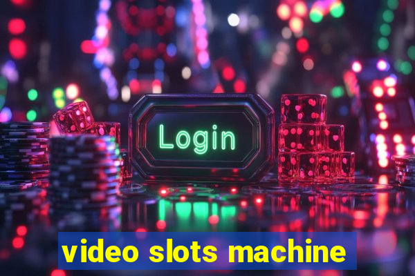 video slots machine