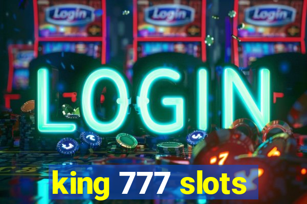 king 777 slots