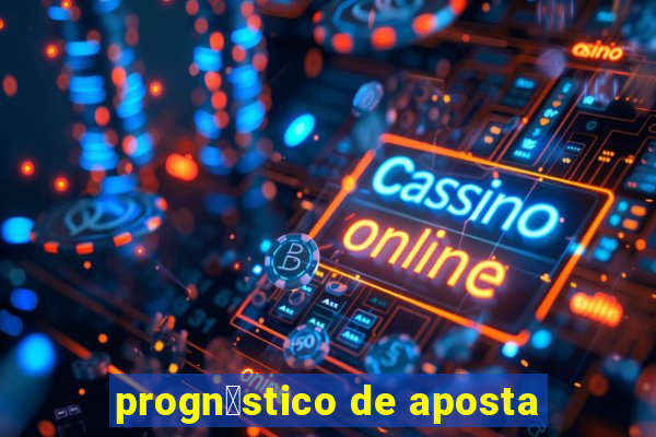 progn贸stico de aposta