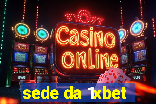 sede da 1xbet