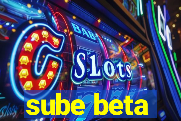 sube beta