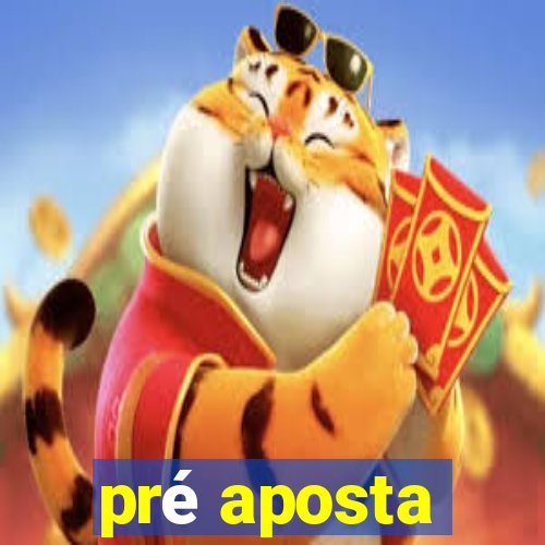 pré aposta