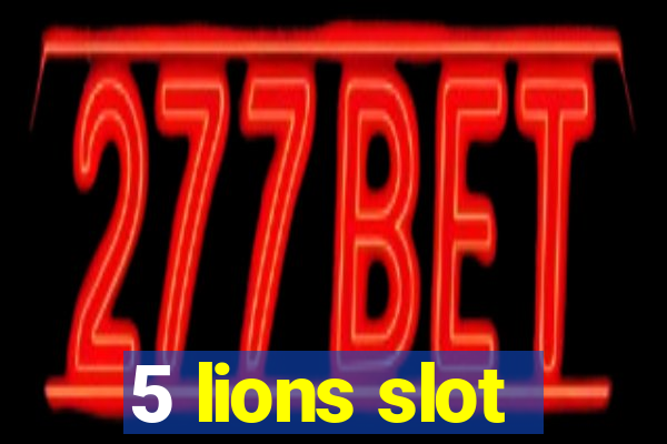 5 lions slot