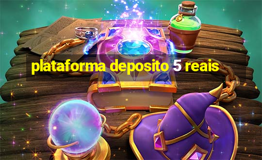 plataforma deposito 5 reais