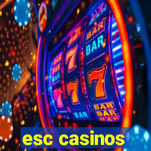 esc casinos