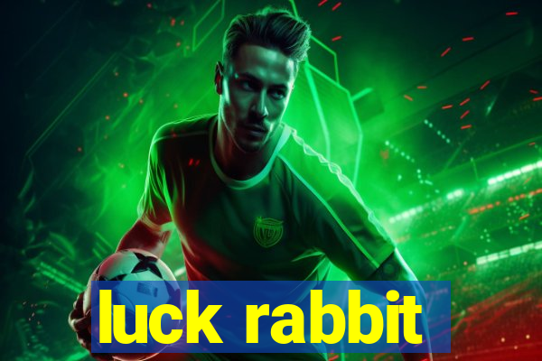 luck rabbit