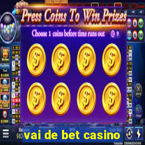 vai de bet casino