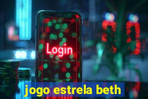 jogo estrela beth