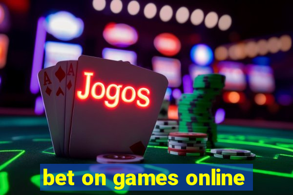 bet on games online