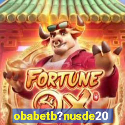 obabetb?nusde20