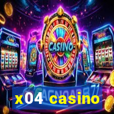 x04 casino