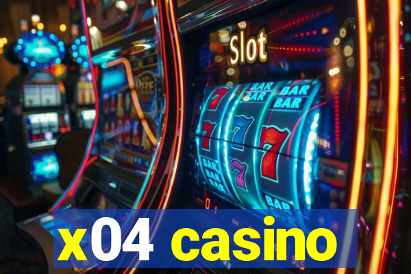 x04 casino