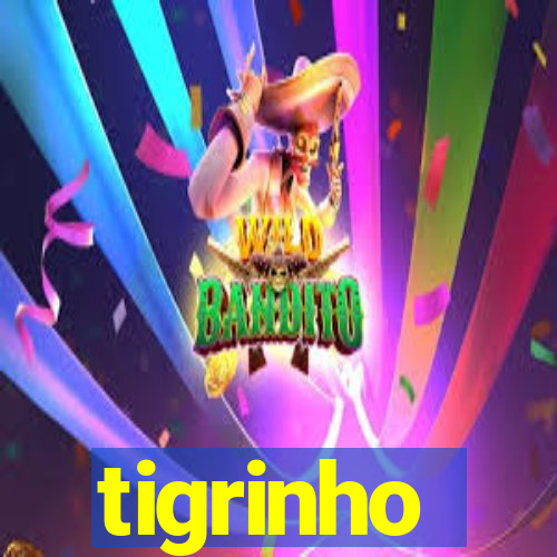 tigrinho