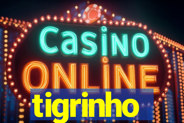 tigrinho