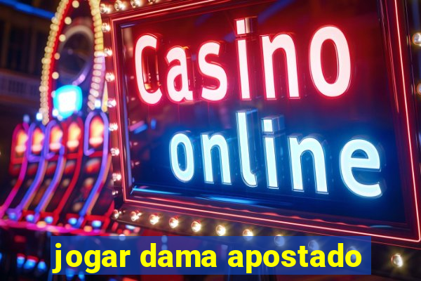 jogar dama apostado