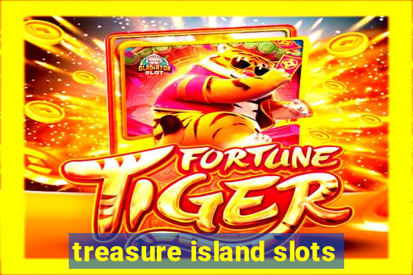 treasure island slots