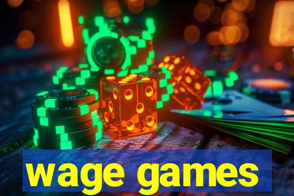 wage games