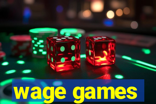 wage games