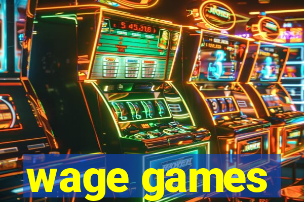 wage games