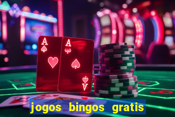 jogos bingos gratis 4 cartelas