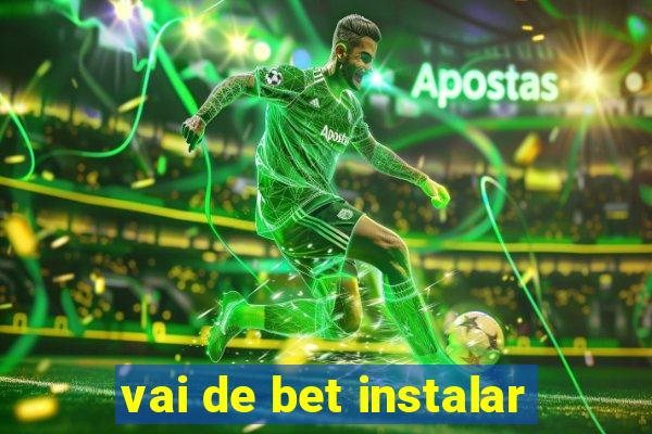 vai de bet instalar