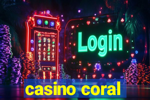 casino coral