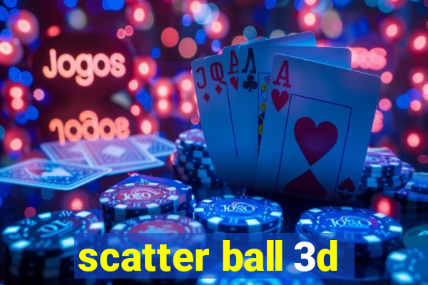 scatter ball 3d