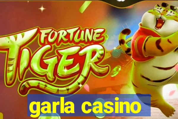 garla casino