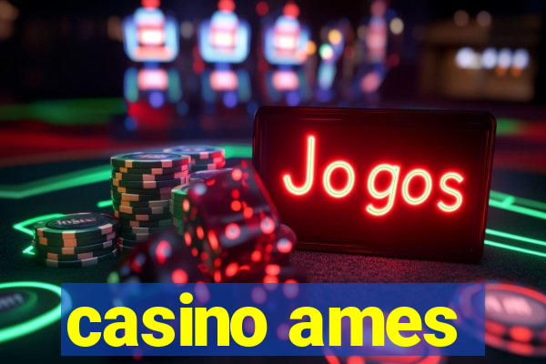 casino ames