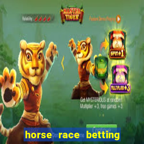 horse race betting how to