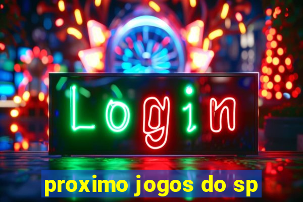 proximo jogos do sp