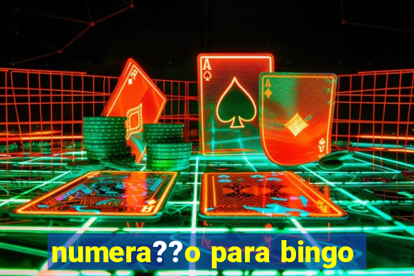 numera??o para bingo