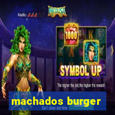 machados burger