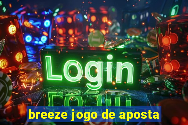 breeze jogo de aposta