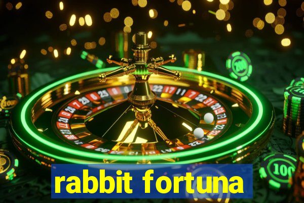 rabbit fortuna