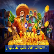 jogos de aposta do momento