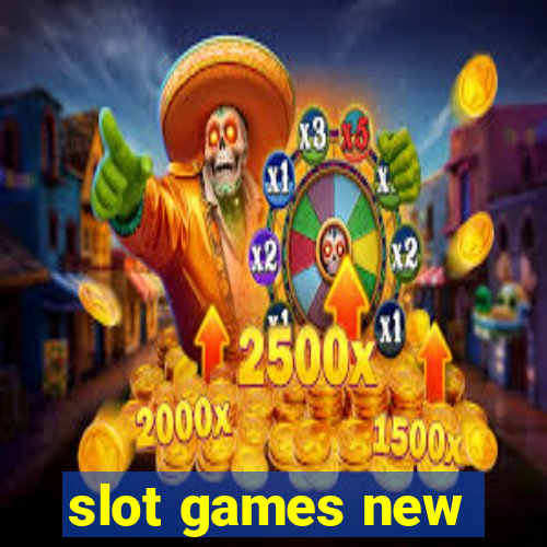 slot games new