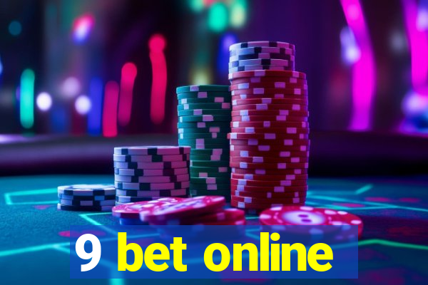 9 bet online