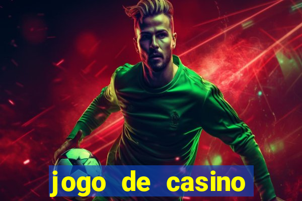 jogo de casino para ganhar dinheiro