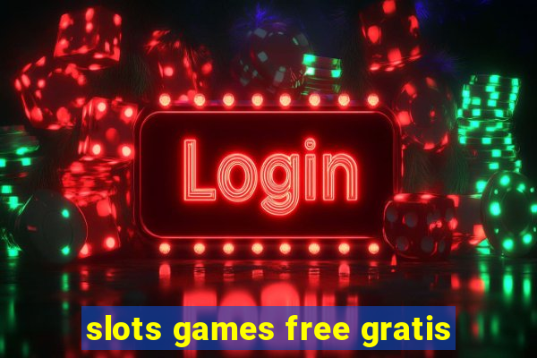 slots games free gratis