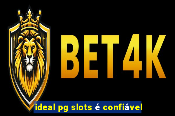 ideal pg slots é confiável