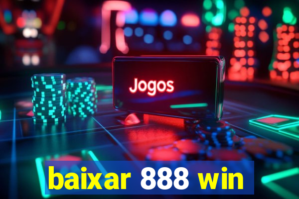 baixar 888 win