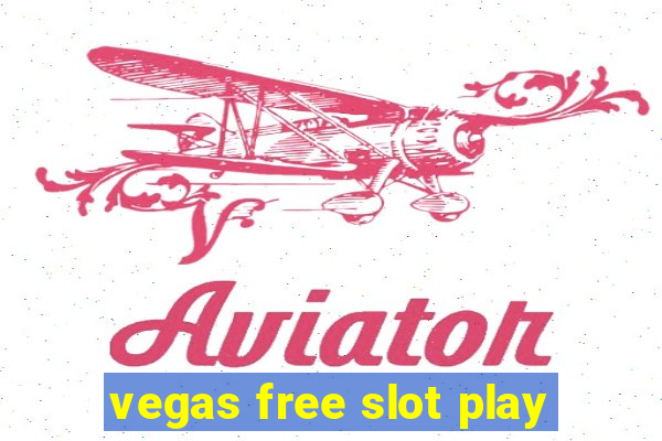 vegas free slot play