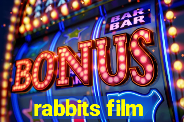 rabbits film